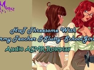 'ASMR - Hot Threesome With A Horny Teacher & Slutty Schoolgirl! Audio Roleplay'