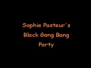 Sophie Pasteur's Black Gang Bang Party